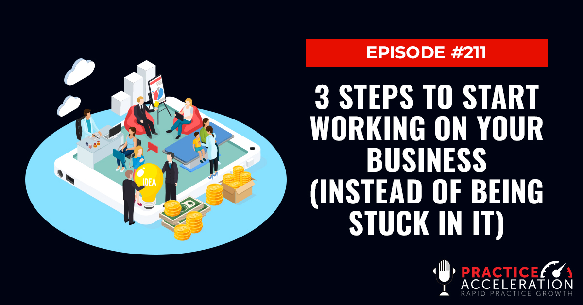 3 Steps To Start Working ON Your Business