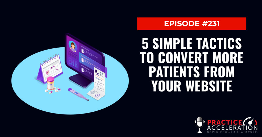 5 Simple Tactics to Convert More Patients from your Website