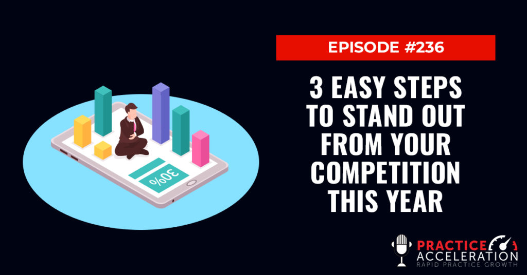 Episode 236: 3 Easy Steps to Stand Out from your Competition this Year