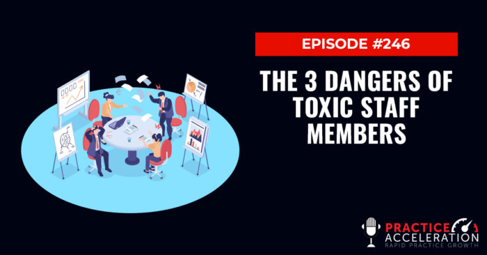 The 3 Dangers Of Toxic Staff Members