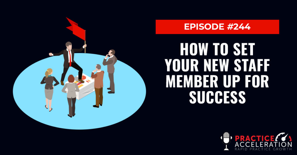 Episode 244: How to Set Your New Staff Member up for Success
