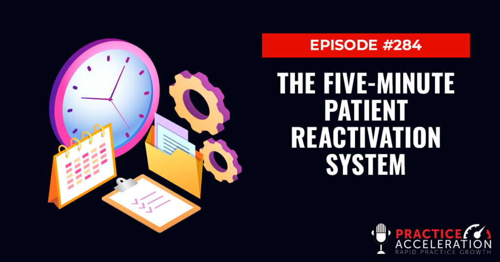 Episode 284: The Five-Minute Patient Reactivation System